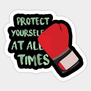 Protect yourself at all times Sticker